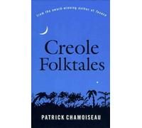 Patrick Chamoiseau Creole Folktales (Tascabile)