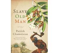 Patrick Chamoiseau Slave Old Man (Copertina rigida)