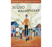 Patrick Chamoiseau Solibo Magnificent (Tascabile) Vintage International