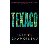 Patrick Chamoiseau Texaco (Tascabile) Granta Editions