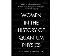 Patrick Charbonneau Women in the History of Quantum Physics (Copertina rigida)