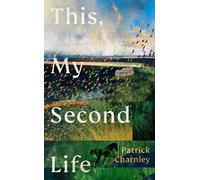 Patrick Charnley This, My Second Life (Copertina rigida)