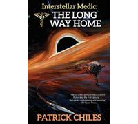 Patrick Chiles The Long Way Home (Tascabile) Interstellar Medic