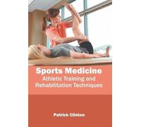 Patrick Clinton Sports Medicine: Athletic Training and Rehabi (Copertina rigida)
