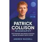 Patrick Collison Biography: The Visionary Who Revolutionized Online Payments with Stripe