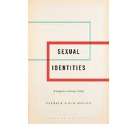 Patrick Colm Hogan Sexual Identities (Copertina rigida) Cognition and Poetics