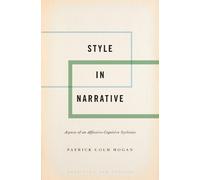 Patrick Colm Hogan Style in Narrative (Copertina rigida) Cognition and Poetics