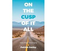 Patrick Conley On the Cusp of It All (Copertina rigida)