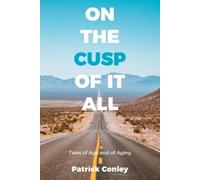 Patrick Conley On the Cusp of It All (Tascabile)