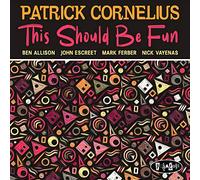Patrick Cornelius - This Should Be Fun