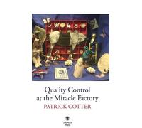 Patrick Cotter Quality Control at the Miracle Factory (Copertina rigida)