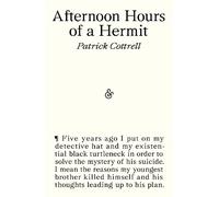 Patrick Cottrell Afternoon Hours of a Hermit (Tascabile)