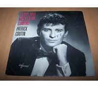 Patrick Coutin - Rends moi mon coeur... Gamine / Chagrin d'amour - 45 tours - 7"