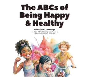 Patrick Cummings The ABCs of Being Happy & Healthy (Tascabile) Happy & Healthy