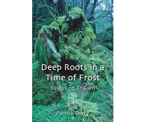 Patrick Curry Deep Roots in a Time of Frost (Tascabile)