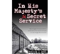 Patrick D Bell In His Majesty's Secret Service (Tascabile)