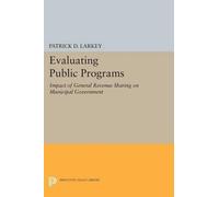 Patrick D. Larkey Evaluating Public Programs (Tascabile)