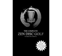Patrick D McCormick The Complete Zen Disc Golf (Tascabile)