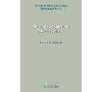 Patrick D Miller Patrick Miller Sin and Judgment in the Prophets (Tascabile)