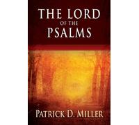 Patrick D. Miller The Lord of the Psalms (Tascabile)