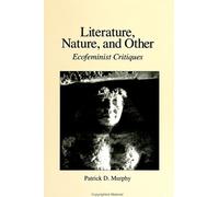 Patrick D. Murphy Literature, Nature, and Other (Tascabile)