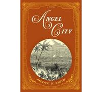 Patrick D. Smith Angel City (Tascabile)