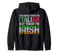 Patrick Day 364 Giorni all'anno Sono italiano ma oggi sono irlandese Felpa con Cappuccio