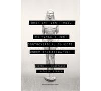 Patrick Degryse Andrew Shortland When Art Isn't Real (Tascabile)