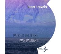 Patrick Deltenre & Ivan Paduart Inner Travels (CD) Album Digipak