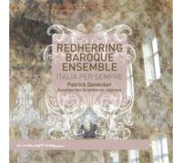 Patrick Denecker RedHerring Baroque Ensemble: Italia Per Sempre (CD) Album