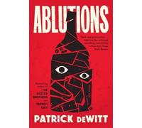 Patrick DeWitt Ablutions (Tascabile)