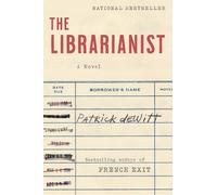 Patrick DeWitt The Librarianist (Copertina rigida)