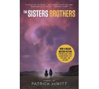 Patrick DeWitt The Sisters Brothers [Movie Tie-In] (Tascabile)
