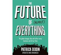 Patrick Dixon The Future of Almost Everything (Tascabile)