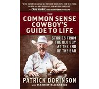Patrick Dorinson The Common Sense Cowboy's Guide to Life (Copertina rigida)
