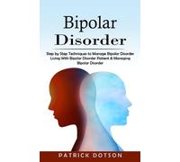 Patrick Dotson Bipolar Disorder (Tascabile)