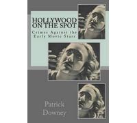Patrick Downey Hollywood on the Spot (Tascabile)