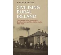 Patrick Doyle Civilising Rural Ireland (Copertina rigida)