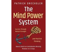 Patrick Drechsler The Mind Power System (Tascabile)