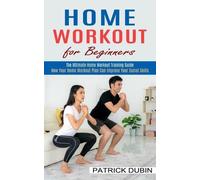 Patrick Dubin Home Workout for Beginners (Tascabile)