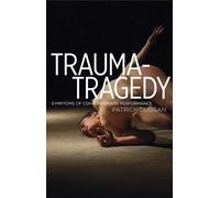 Patrick Duggan Trauma-Tragedy (Tascabile)