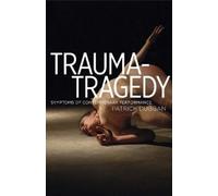Patrick Duggan Trauma-Tragedy (Tascabile)