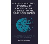 Patrick Duignan Leading Educational Systems and Schools in Times of (Tascabile)