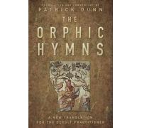 Patrick Dunn The Orphic Hymns (Copertina rigida)