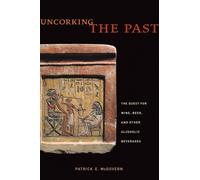 Patrick E. McGovern Uncorking the Past (Tascabile)