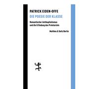 Patrick Eiden-O Die Poesie der Klasse: Romantischer Antikapitalismus (Tascabile)