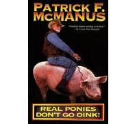 Patrick F McManus Real Ponies Don't Go Oink (Tascabile)
