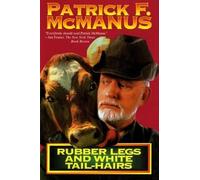 Patrick F. McManus Rubber Legs and White Tail-Hairs (Tascabile)