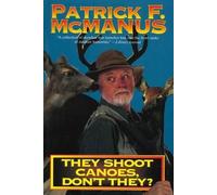 Patrick F. McManus They Shoot Canoes, Don't They? (Tascabile)