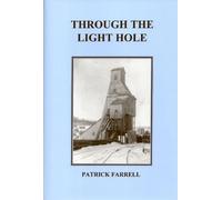 Patrick Farrell Through The Light Hole (Copertina rigida)